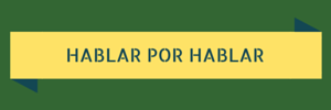 Hablar por hablar