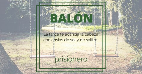 La tarde te acaricia la cabeza con ansias de sol y de salitre