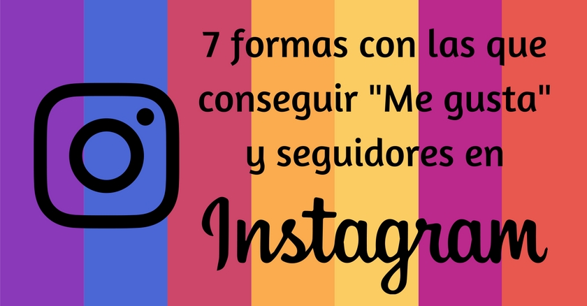 7-formas-con-las-que-puedes-conseguir-Me-gusta-y-seguidores-en-Instagram-cabecera