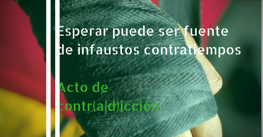 Esperar puede ser fuente de infaustos contratiempos